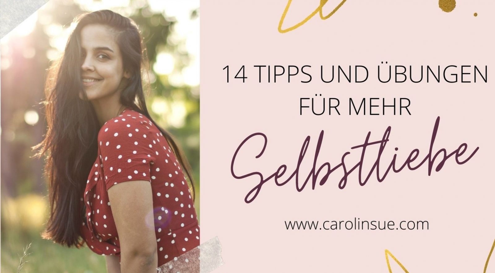 Read more about the article Mehr Selbstliebe – 14 Tipps & Übungen, wie du lernst dich selbst zu lieben