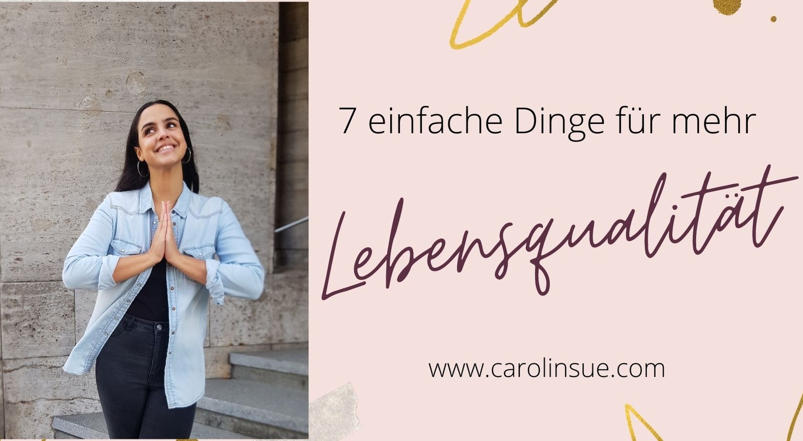 Read more about the article Mehr Lebensqualität – 7 kostenlose, einfache Dinge, die dein Leben sofort verbessern