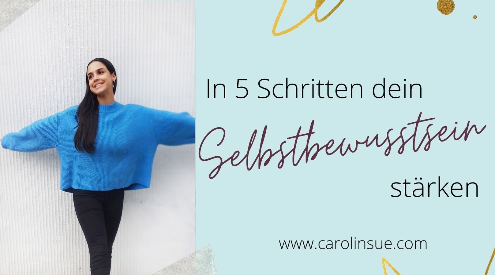 Read more about the article Selbstbewusstsein stärken in 5 Schritten