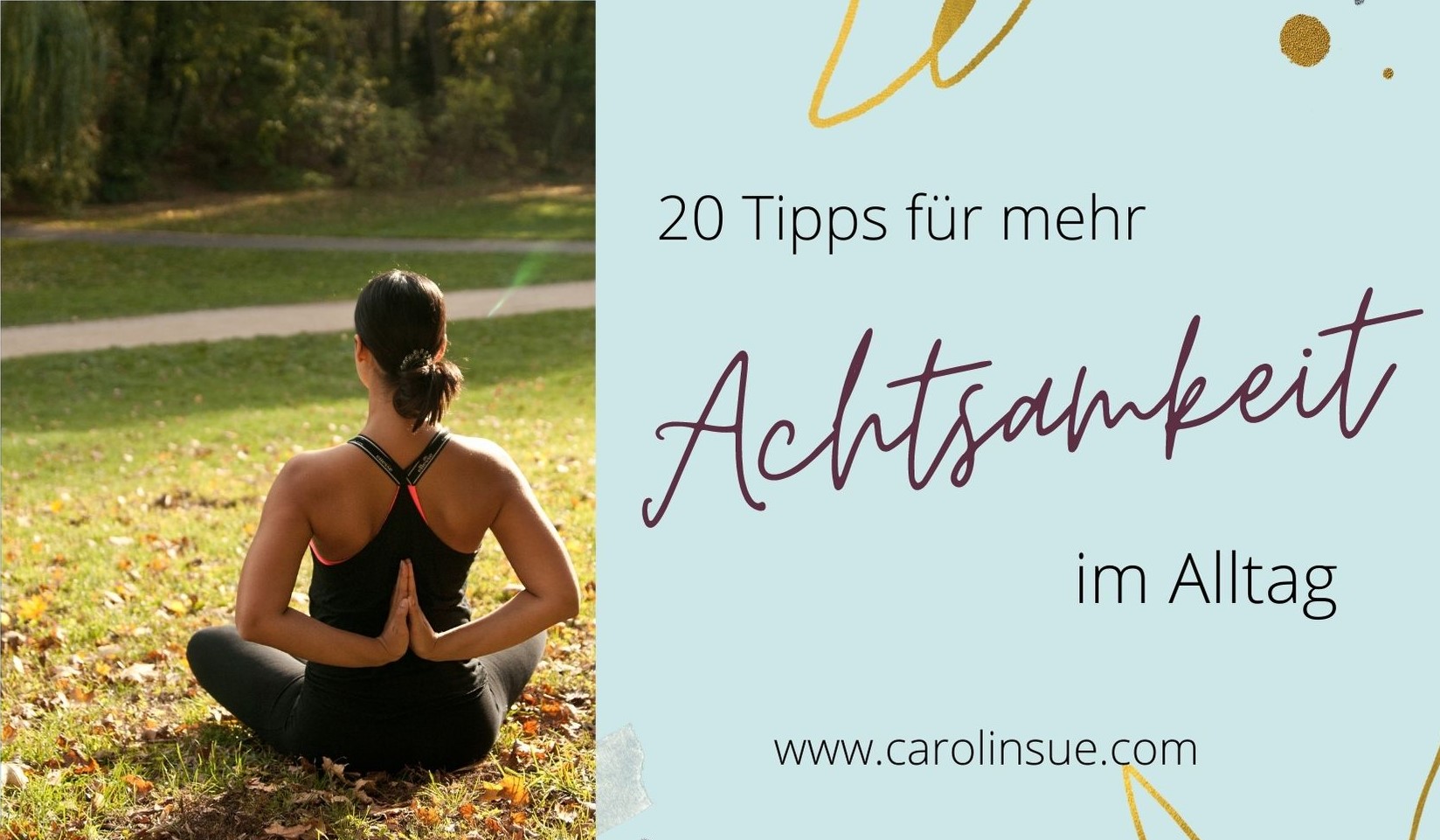 Read more about the article 20 einfache Tipps für mehr Achtsamkeit im Alltag