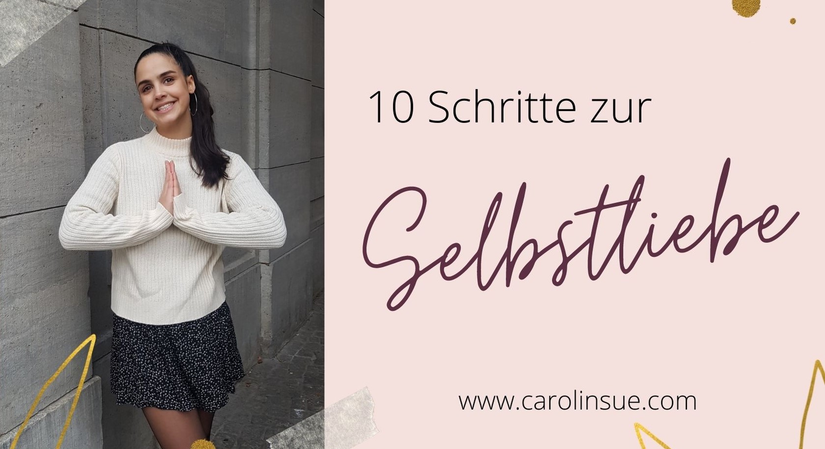 Read more about the article Die 10 Schritte zur Selbstliebe