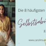 Die 8 häufigsten Selbstsabotage Fallen – So hörst du endlich auf, dich selbst zu sabotieren