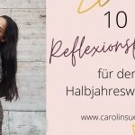 10 inspirierende Journaling Fragen zur Halbjahresreflexion